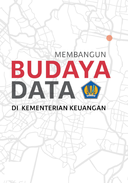 Membangun Budaya Data di Kementrian Keuangan